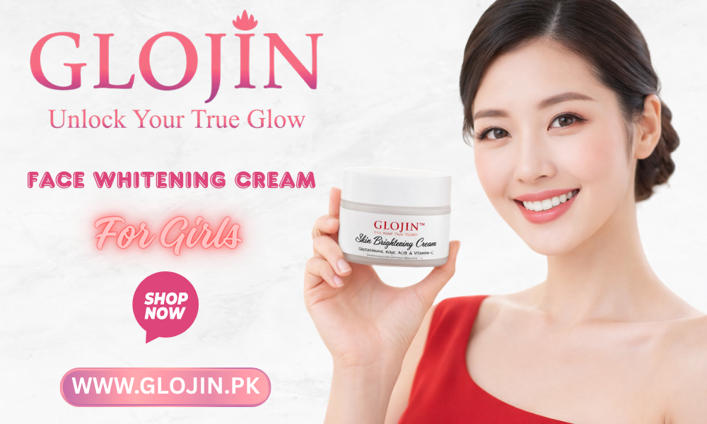 Best Face Whitening Cream for Girl in Pakistan